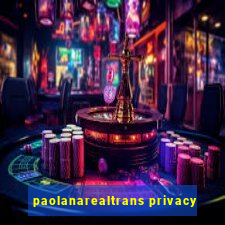 paolanarealtrans privacy